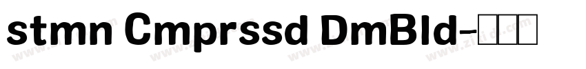 stmn Cmprssd DmBld字体转换